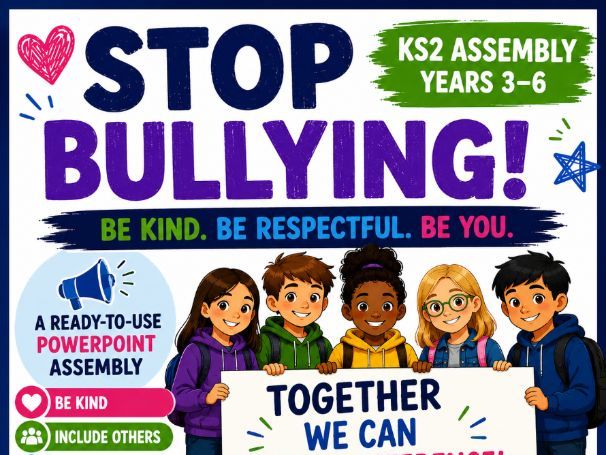 KS2 Anti-Bullying Assembly – Creating a Safe & Respectful School | PowerPoint & Speaker Notes
