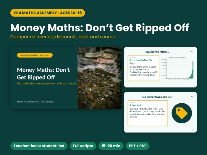 Money Maths KS4 Assembly – compound interest, deals and scams, teacher or student-led