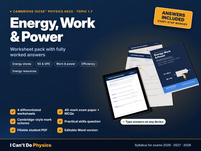 IGCSE Physics 0625 Energy, Work & Power Worksheets