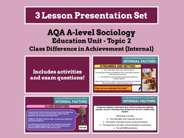 Social Class and Achievement (Internal Factors) - AQA A-level Sociology - Education Unit - Topic 2