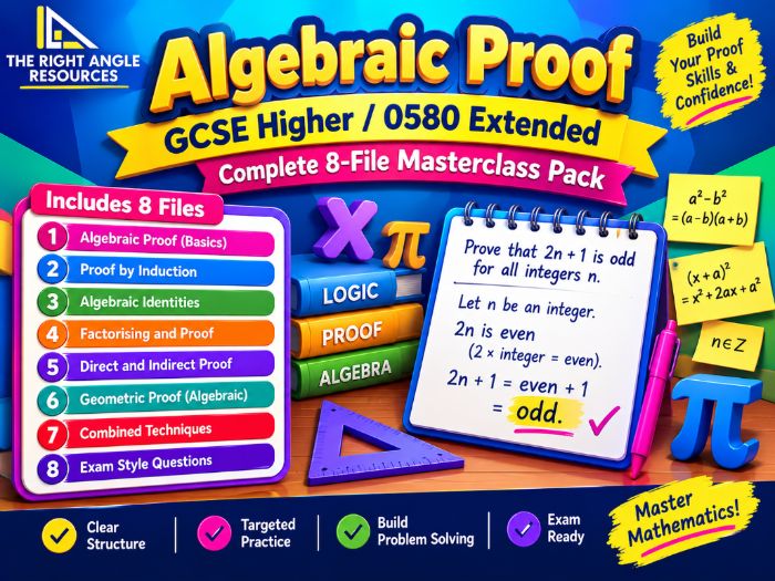 Algebraic Proof Masterclass | GCSE Higher & IGCSE 0580 Extended | Lesson, Exam & Activity