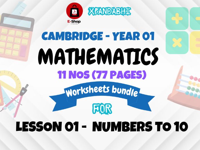 Lesson 01-Cambridge Year 01-Mathematics-Numbers to 10 -(11 Worksheets-77 Pages)