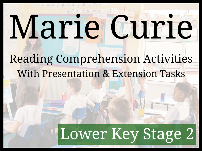 Marie Curie Reading Comprehension Activities | Year 3 & Year 4 | LKS2