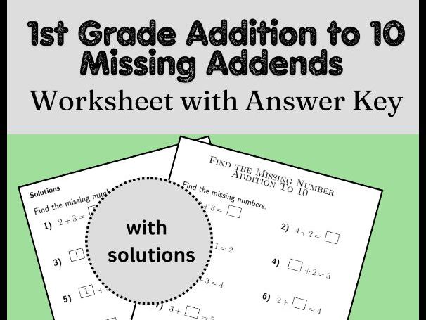 1st Grade Addition to 10 Missing Addends Worksheet with Answer Key