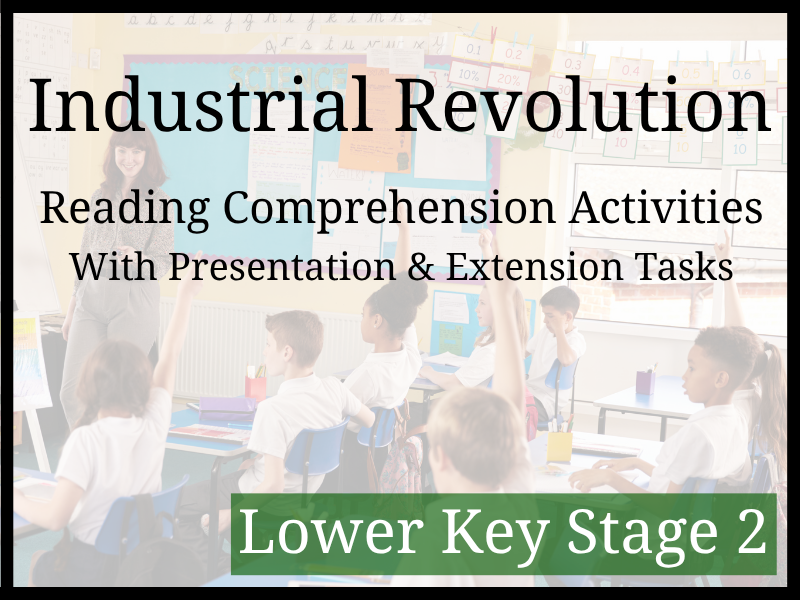 Industrial Revolution Reading Comprehension Activities | Year 3 & Year 4 | LKS2