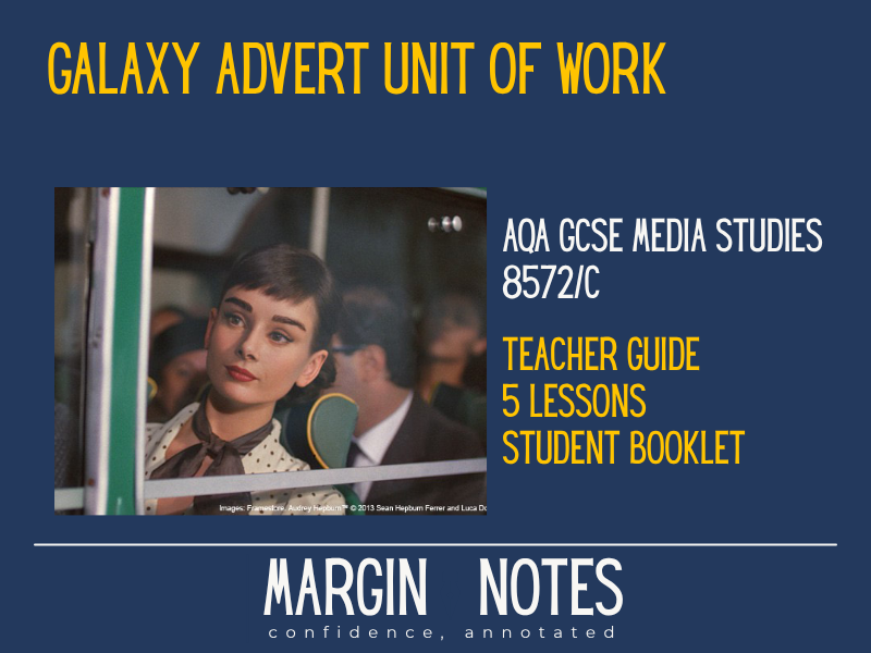 AQA GCSE Media Studies | Galaxy Advert CSP (Audrey Hepburn) | 5 Lessons + Booklet (8572)