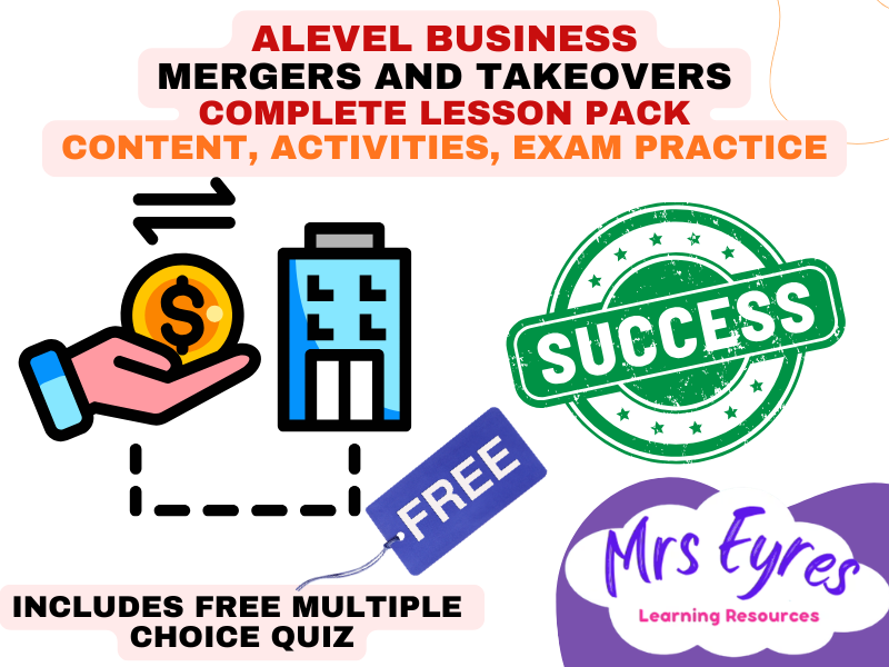 A Level Business 3.2.2 Mergers and Takeovers Complete Lesson Pack plus Free MCQ Quiz