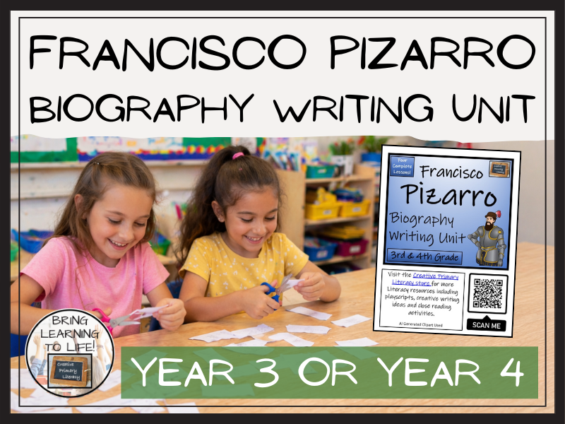 Francisco Pizarro Biography Writing Unit | Year 3 or Year 4