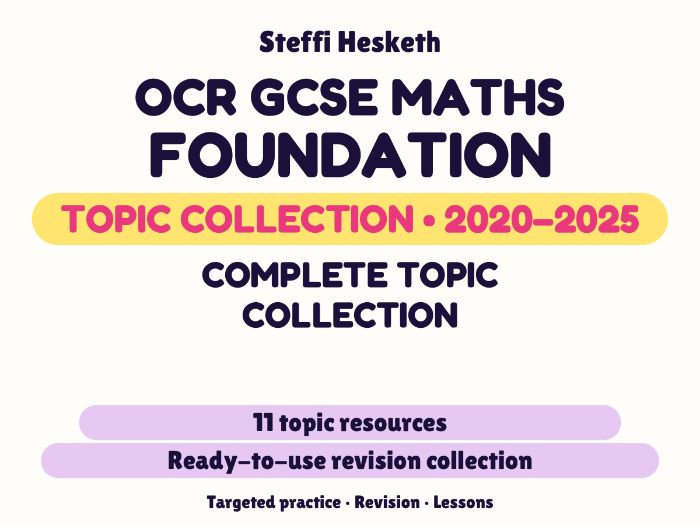 OCR GCSE Maths Foundation: Complete topic collection Exam Questions | 2020-2025