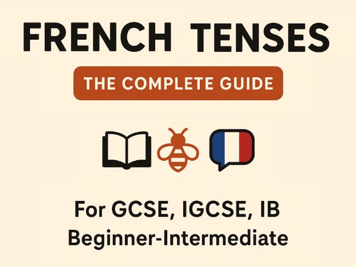 French Tenses - The Complete Guide