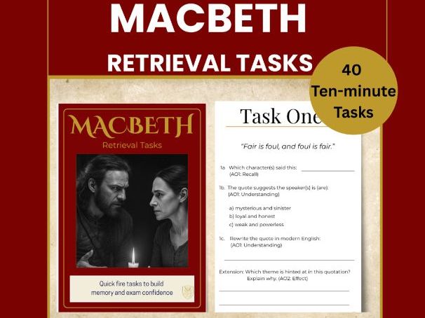 Macbeth Retrieval Starters – 40 Ten-Minute Tasks (Complete GCSE Revision Booklet)