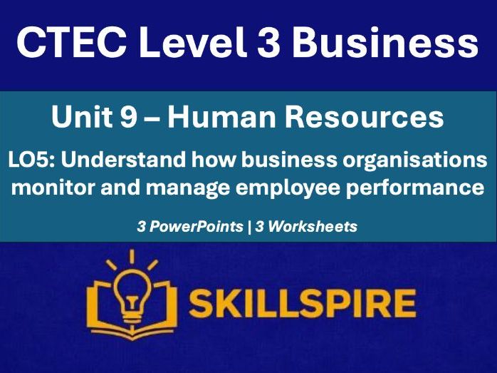 CTEC Level 3 Business Unit 9 LO5 | Employee Performance Management | 3 PowerPoints & Worksheets