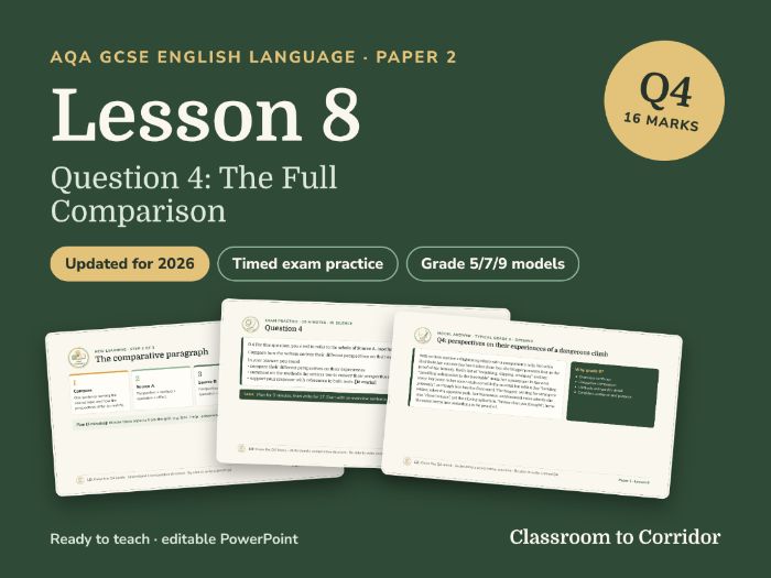 AQA GCSE English Language Paper 2 Lesson 8: Question 4, The Full Comparison (Updated for 2026)