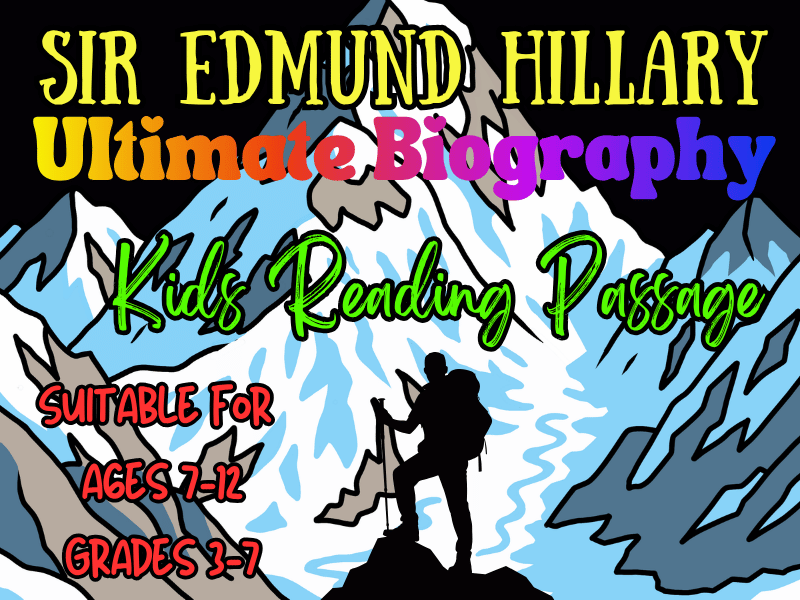 Sir Edmund Hillary Biography Reading Passage for Kids | Mount Everest Hero Story