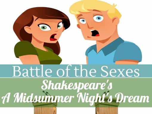 Debate with Shakespeare's A Midsummer Night's Dream- The Battle of the Sexes