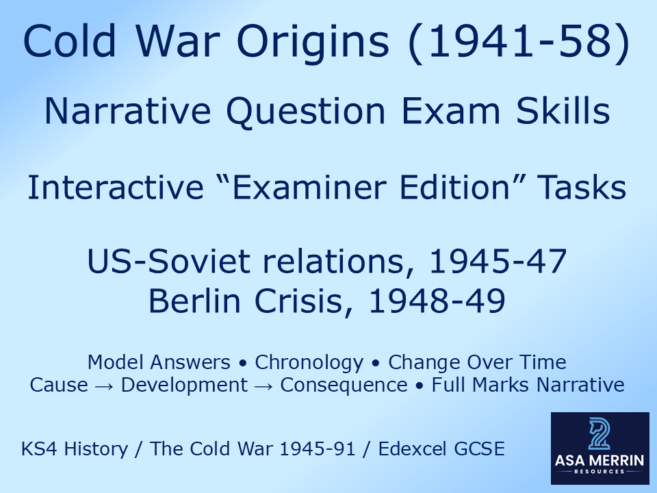 Cold War Origins (1941–58): Narrative Question Exam Skills – Interactive WWYD Tasks