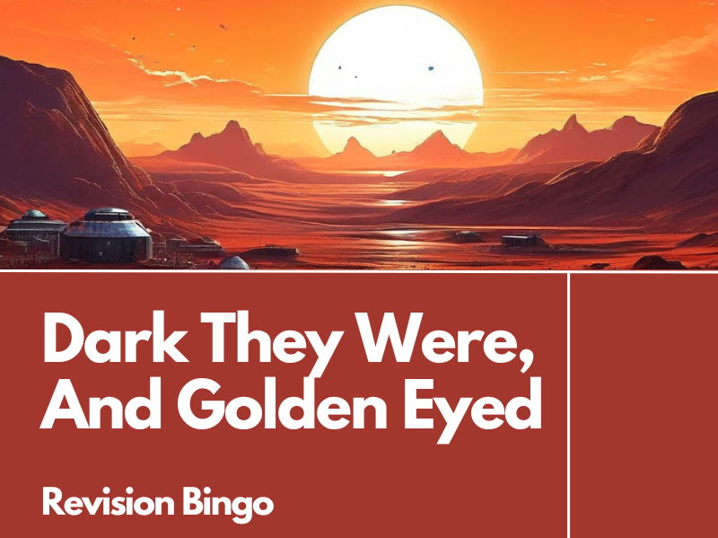 Dark They Were, and Golden Eyed Bingo Interactive Revision Game