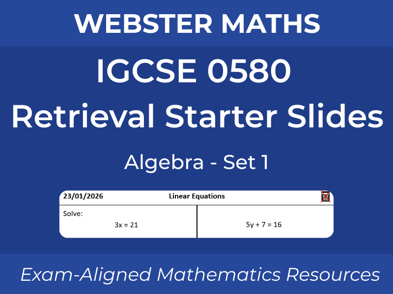 IGCSE 0580 Algebra – Retrieval Starter Slides – Set 1