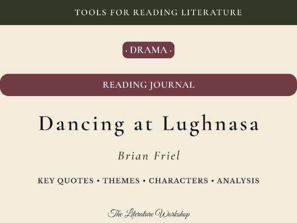 Dancing at Lughnasa – Reading Journal: Reading Log, Characters & Essay Planning