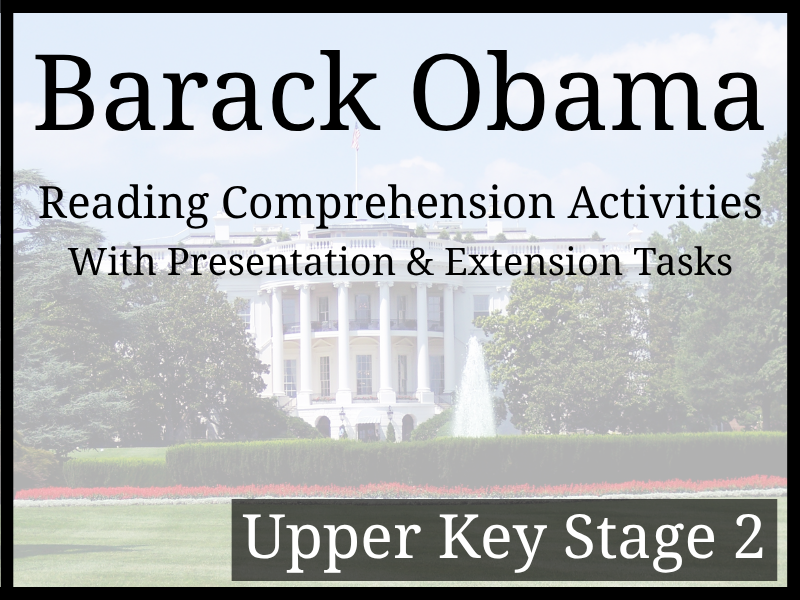 Barack Obama Reading Comprehension Activities | Year 5 & Year 6 | UKS2