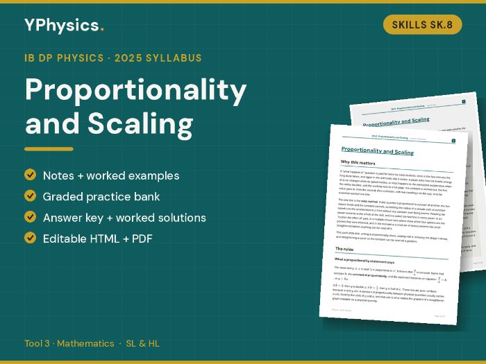 IB DP Physics (2025) SK.8 Proportionality and Scaling Skill Pack