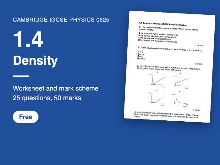 Cambridge IGCSE Physics 0625: 1.4 Density Worksheet