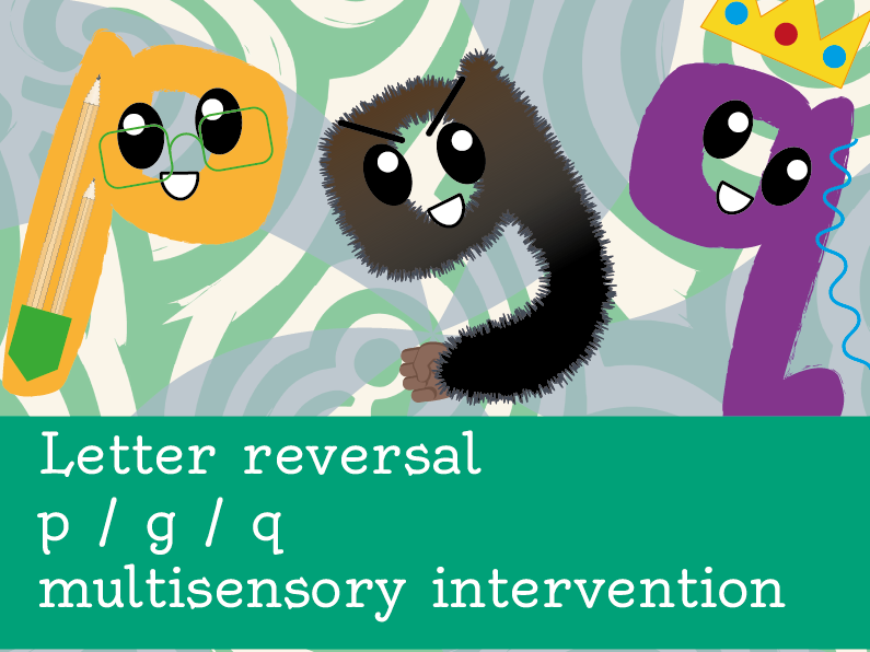 Letter reversal p / g / q multisensory intervention