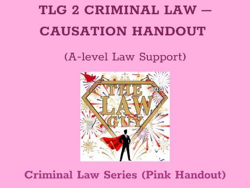 TLG 2 Criminal Law- Causation Handout pdf