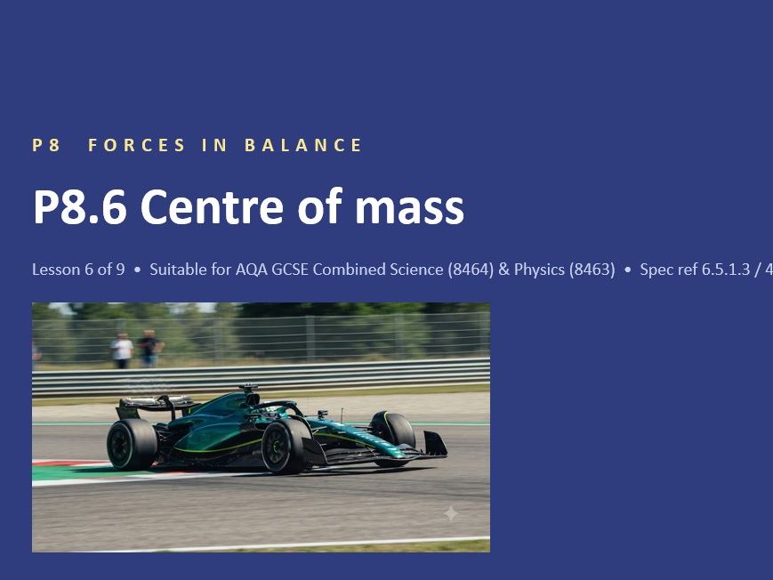 P8.6 Centre of Mass (AQA GCSE Combined Trilogy and Separate Physics)