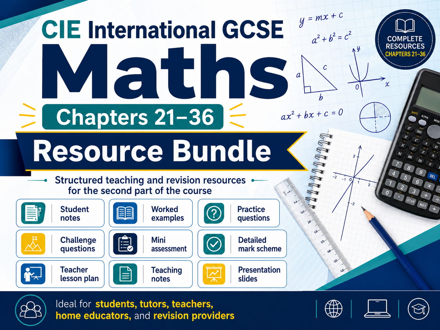 CIE International GCSE Maths Resource Bundle | Chapters 21–36