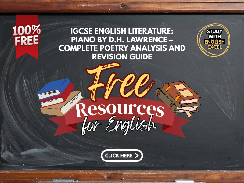 IGCSE ENGLISH LITERATURE: Piano by D.H. Lawrence – Complete Poetry Analysis and Revision Guide