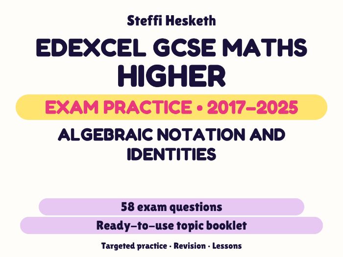 Edexcel GCSE Maths Higher: Algebraic notation and identities Exam Questions | 2017-2025