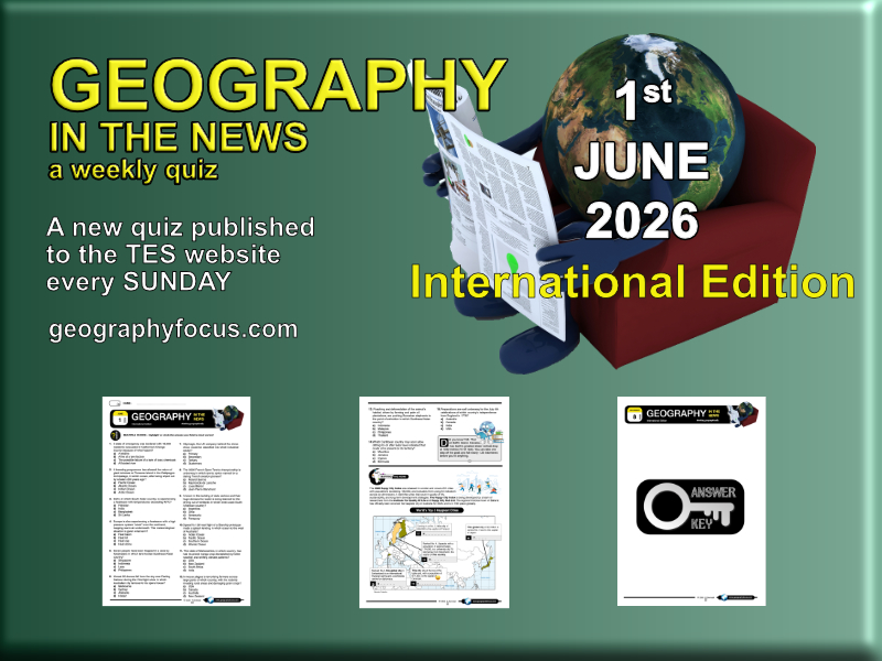 GEOGRAPHY IN THE NEWS weekly quiz - June 1st 2026