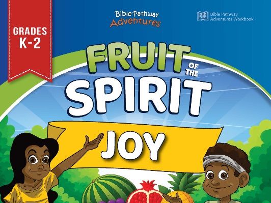 Joy | Fruit of the Spirit Complete Bible Lesson for Grades K-2