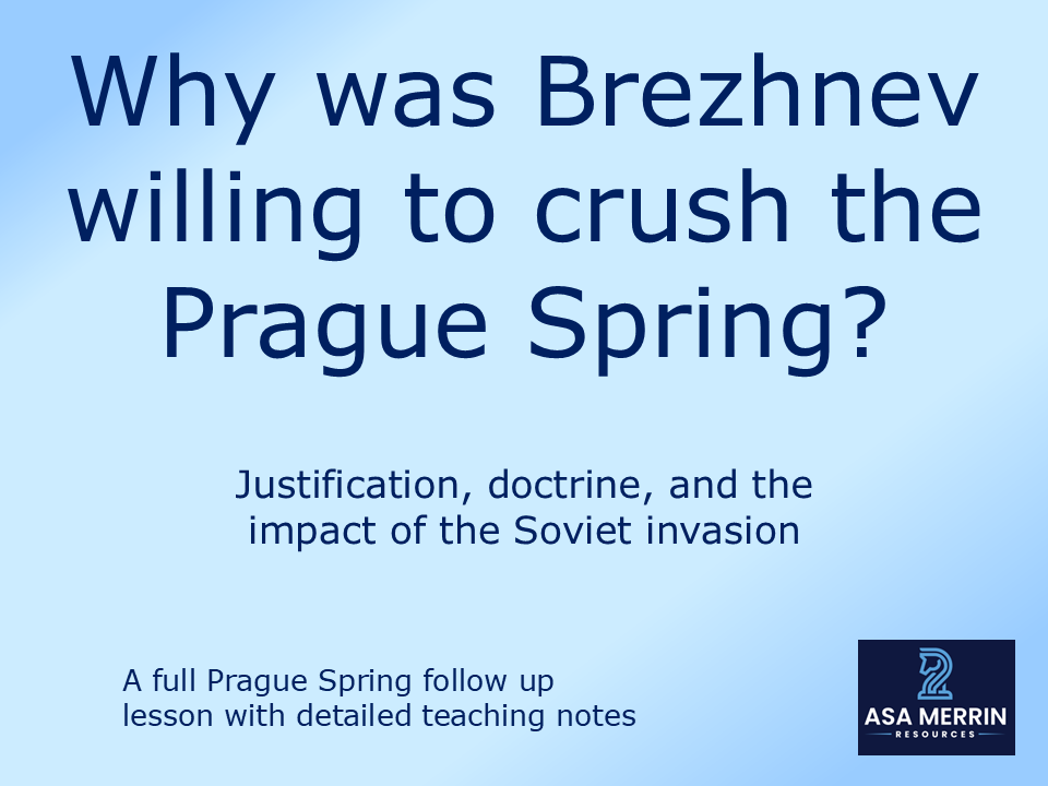 Why Did Brezhnev Crush the Prague Spring? Doctrine, Justification and Consequences