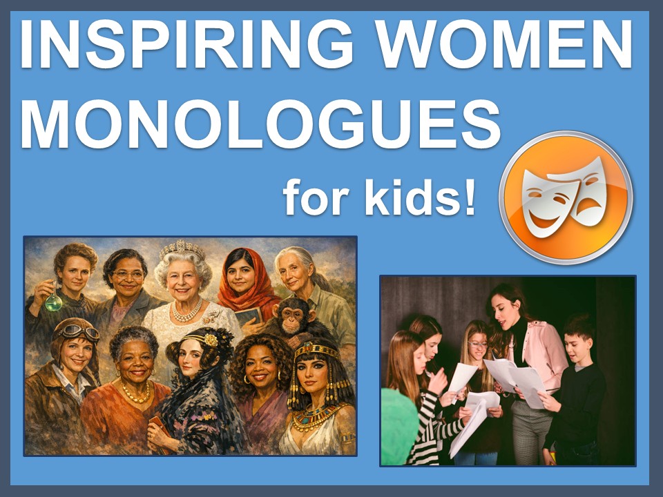 Inspiring Women monologues for kids