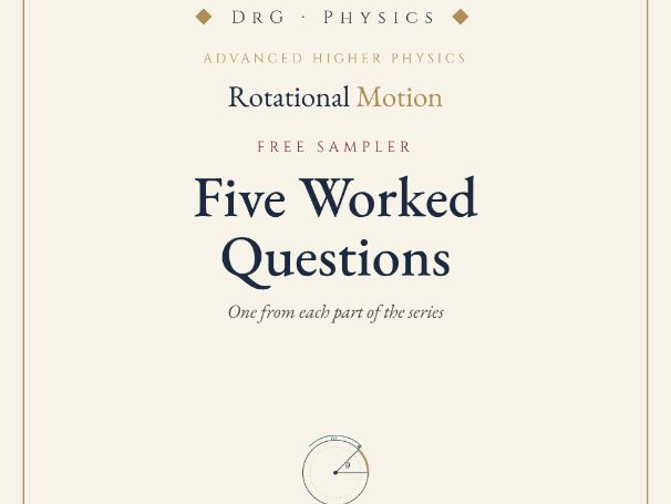 DrG-Physics · Rotational Motion · Advanced Higher Physics FREE sampler (5 worked questions)