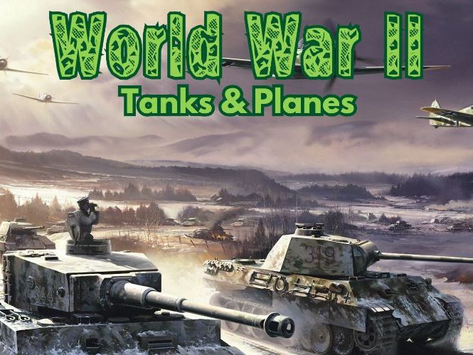 WW2 - Tanks & Planes