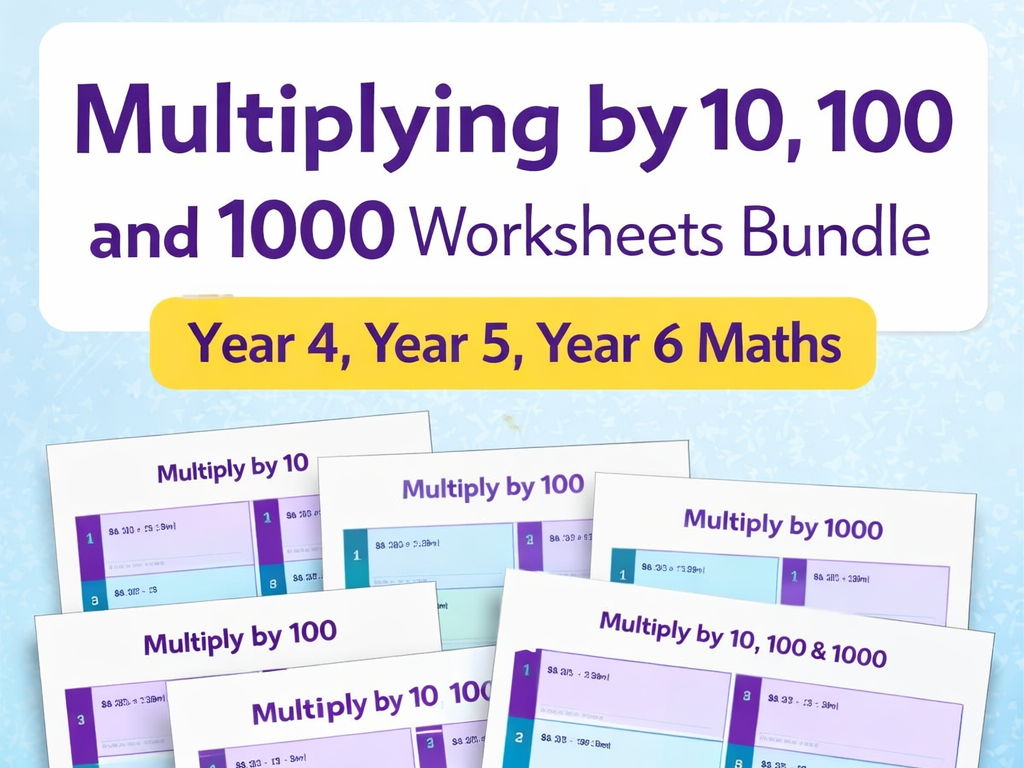 Multiplying by 10, 100 and 1000 Worksheets | KS2 Maths Bundle