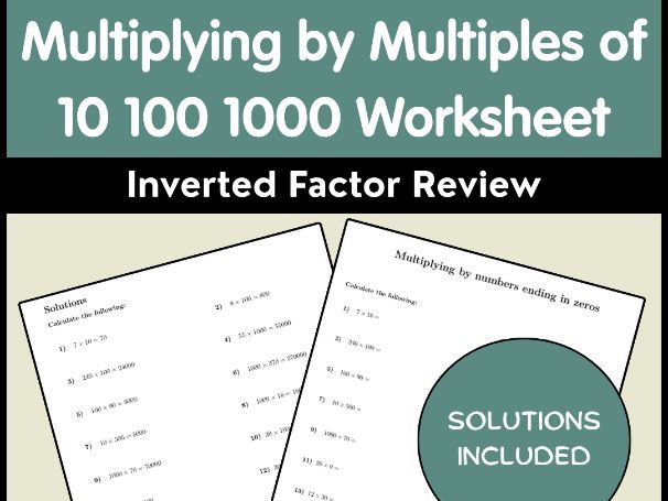 Multiplying by Multiples of 10 100 1000 Worksheet | Inverted Factor Review