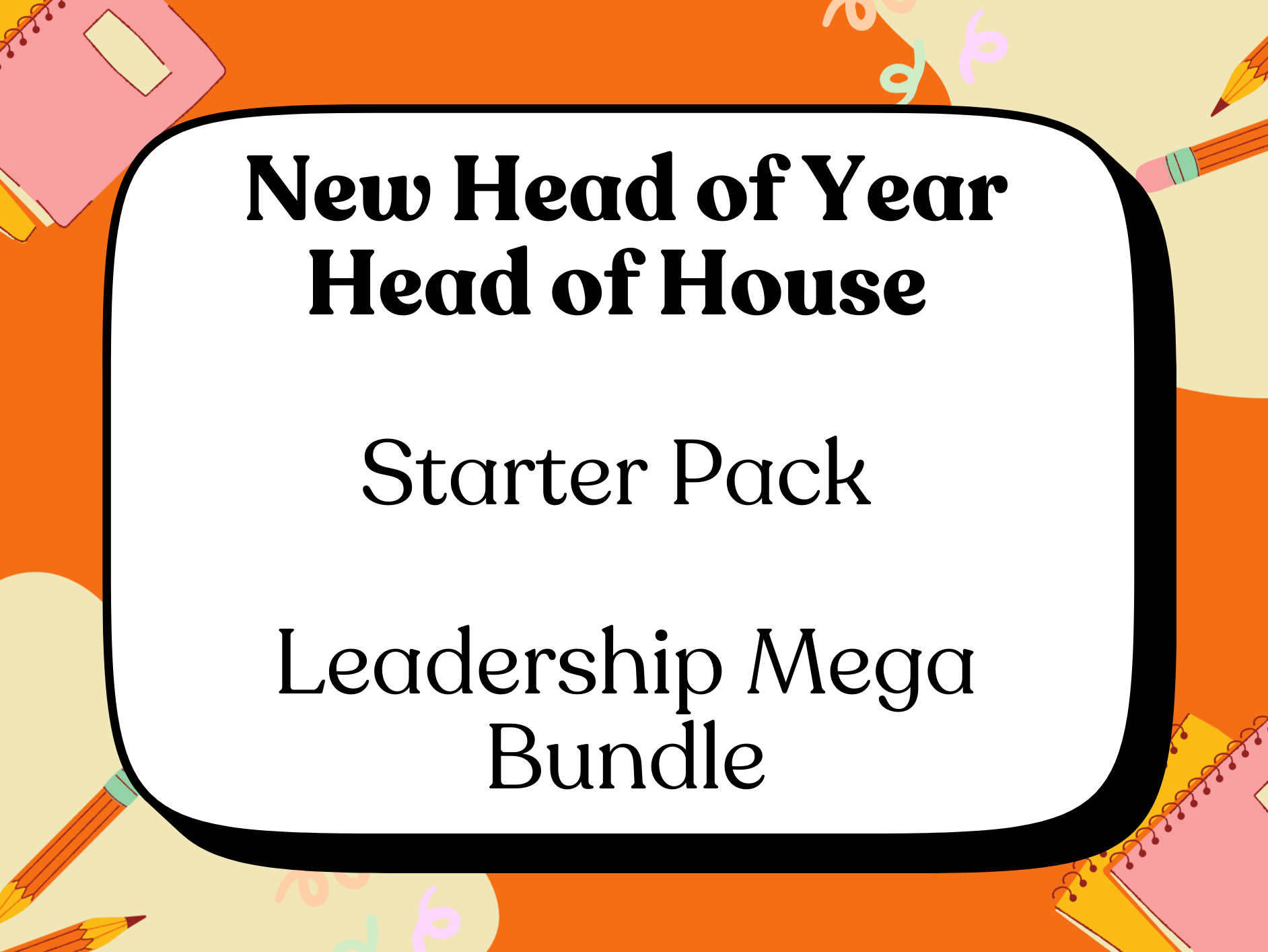 New Head of Year / Head of House Starter Pack – Pastoral Leadership Mega Bundle
