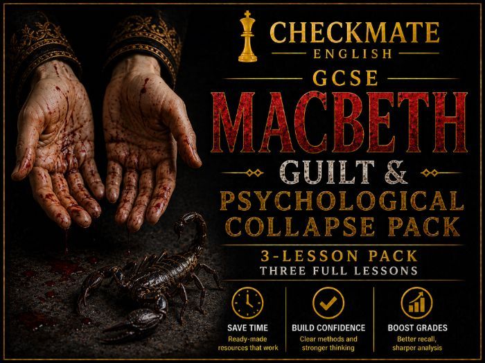 GCSE Teacher Time Savers: Macbeth – Guilt & Psychological Collapse 3 Premium Ready-to-Teach Lessons 