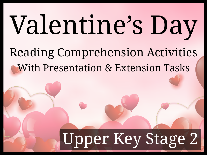 Valentine's Day Reading Comprehension Activities | Year 5 & Year 6 | UKS2