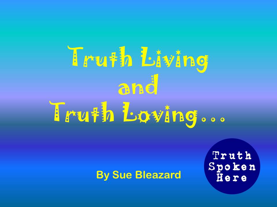 Truth Living, a song about truth!
