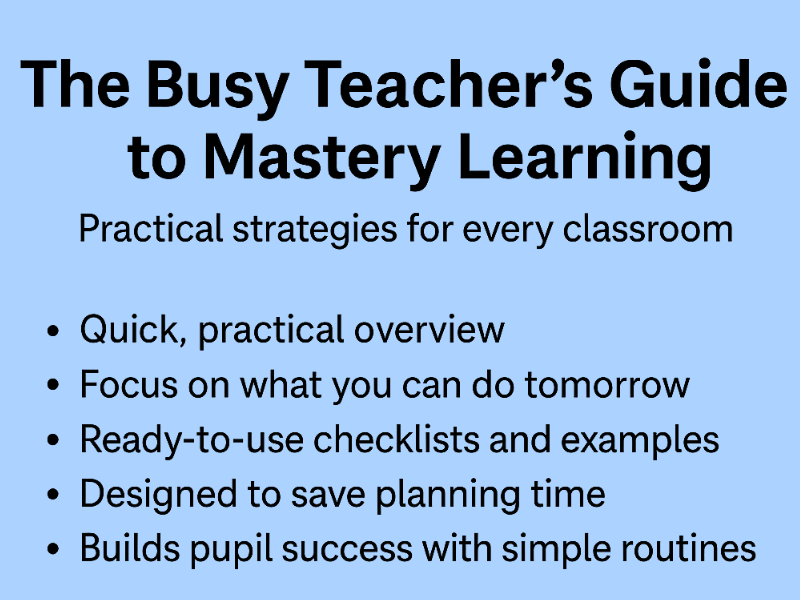 Busy Teacher's Guide to Mastery Learning