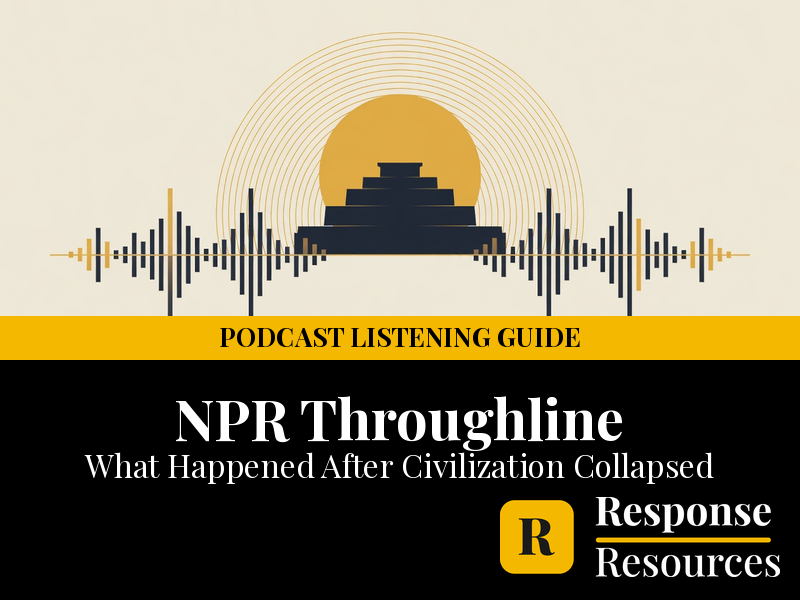 Bronze Age Collapse Podcast Listening Guide | NPR Throughline | Sub Plan