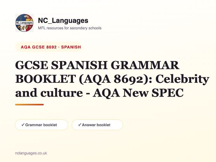 GCSE SPANISH GRAMMAR BOOKLET (AQA 8692): Celebrity and culture - AQA New SPEC