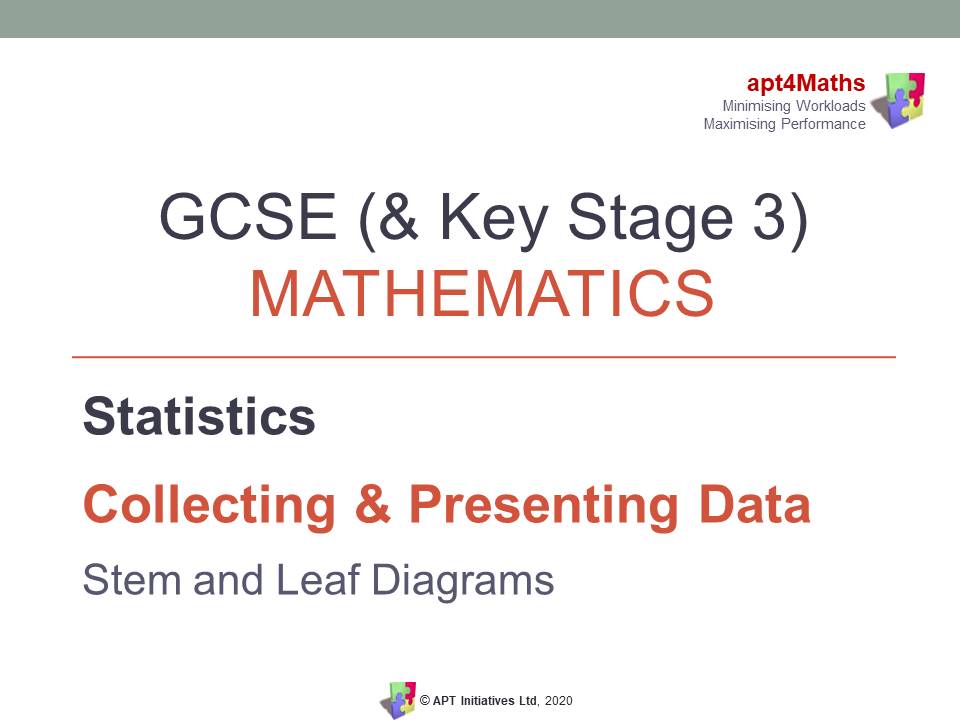 apt4Maths: STEM AND LEAF DIAGRAMS PowerPoint for GCSE Maths (12 of 14 Collecting & Presenting Data)