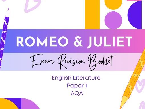 AQA Romeo and Juliet Exam Revision  Booklet