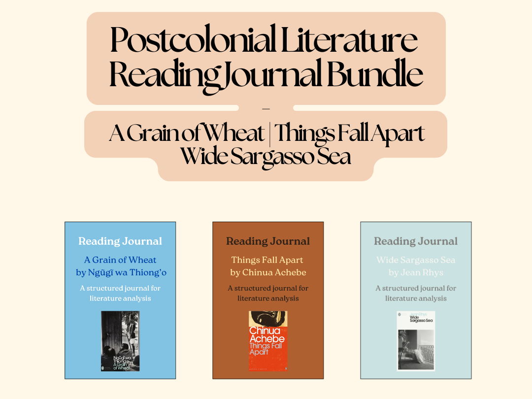 Postcolonial Literature Reading Journal Bundle – A Grain of Wheat, Wide Sargasso Sea, Things Fall Apart